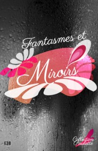 fantasmes et miroirs