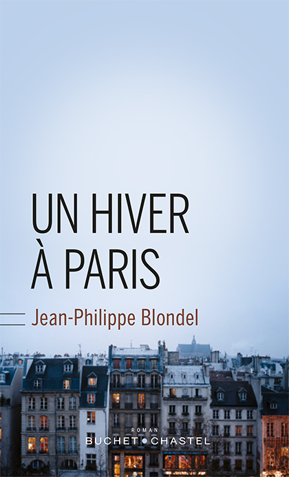 Un hiver à Paris – Jean-Philippe Blondel