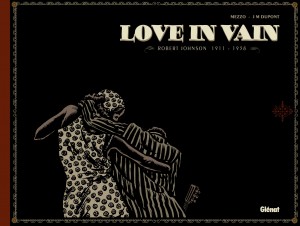 Love in vain – Mezzo / Dupont