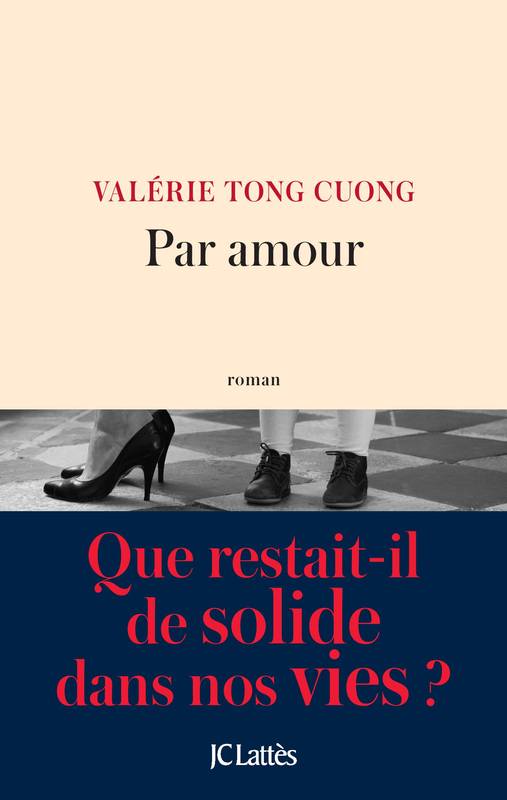 Par amour – Valérie Tong Cuong