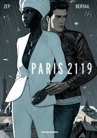 Paris 2119 – ZEP & Bertail – BD de la semaine