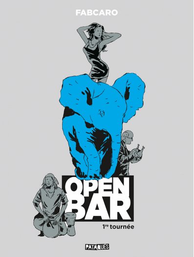Open bar (1ere tournée) – Fabcaro