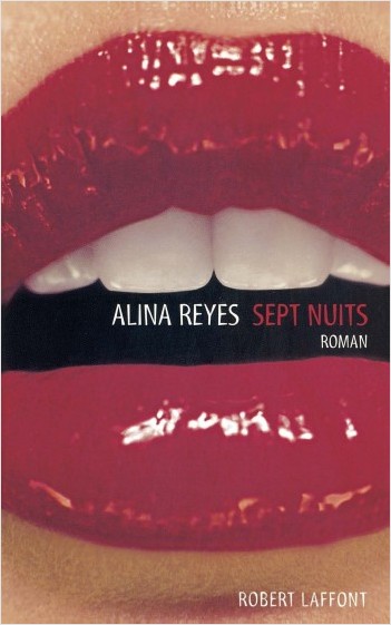 Sept nuits – Alina Reyes – Le premier mardi