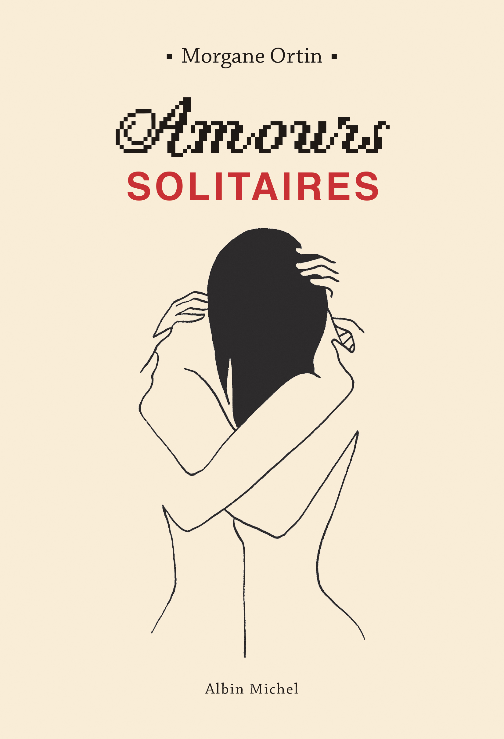 Morgane Ortin – Amours solitaires