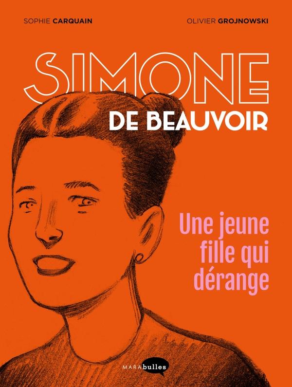 Simone de Beauvoir – Une jeune fille qui dérange